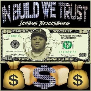 In BUILD We Trust (feat. Young Attack) (Explicit)