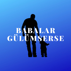 Babalar Gülümserse