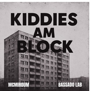 Kiddies am Block (Explicit)