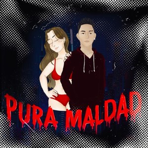 Pura Maldad (Explicit)