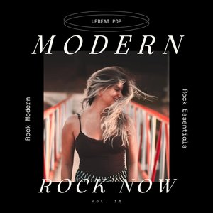 Modern Rock Now: Upbeat Pop/Rock Modern Rock Essentials, Vol. 15