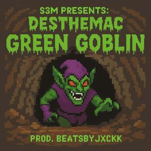 Green Goblin (feat. DesTheMac) (Explicit)