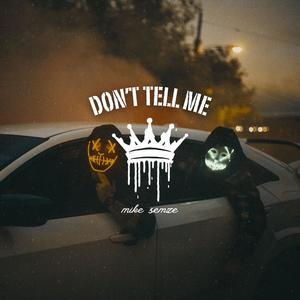 don't tell me (Explicit)