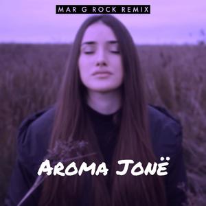Aroma Jone (Mar G Rock Remix)