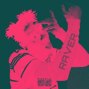 Raver (Explicit)