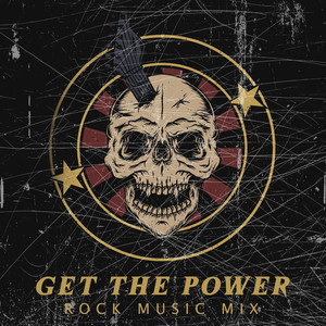 Get the Power: Rock Music Mix