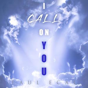 I Call On You