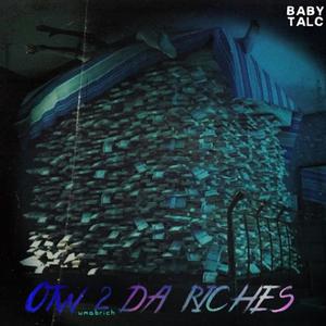 Otw 2 da riches (Explicit)