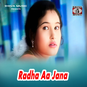 Radha Aa Jana