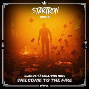 Welcome To The Fire (Startron Remix)