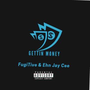 Gettin Money (feat. Ehn Jay Cee) [Explicit]