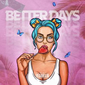 Better Days (Explicit)