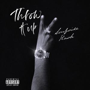 Throw It Up (Explicit)