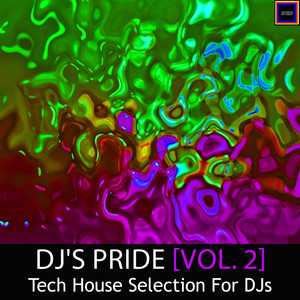 Dj's Pride, Vol. 2 (Tech House Selection for Djs)