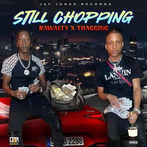 Still chopping (Explicit)