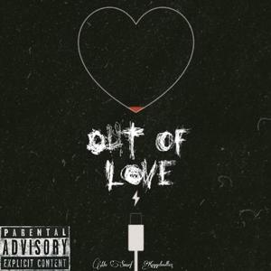 Out Of Love (feat. KayyDoollaz) [Explicit]