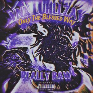 Really Raw (Explicit)