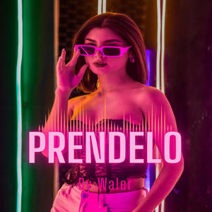 PRENDELO (Dash O. Remix)
