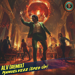 ALV (Remix) (Sped Up) [Explicit]