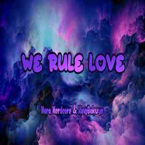We Rule Love