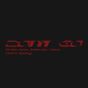 Don’t Go (7DAYS Bootleg)