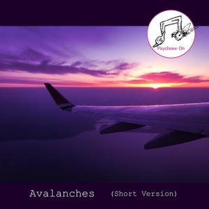 Avalanches (Short Version)