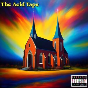 The Acid Tape, Vol. 1 (Explicit)