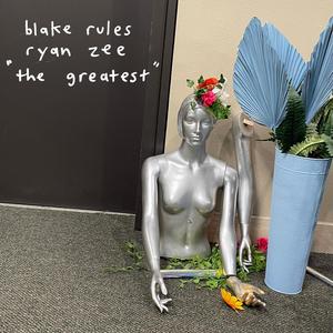 The greatest (feat. Ryan Zee) [Explicit]