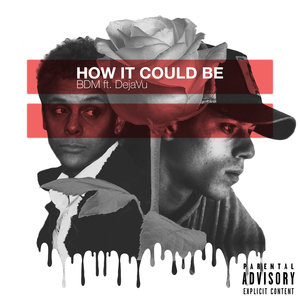How It Could Be (Explicit)