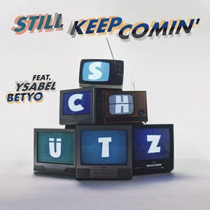 Schutz - Still Keep Comin'