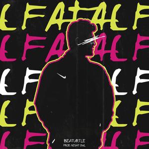 Fatal (Explicit)