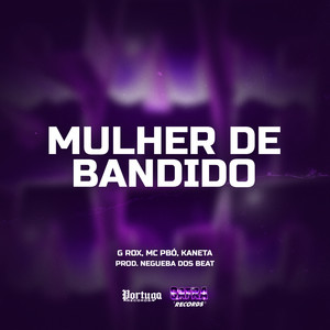 MULHER DE BANDIDO (Explicit)