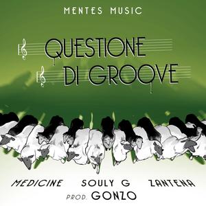 Questione di Groove(feat. Souly G & Zantena) (Explicit)