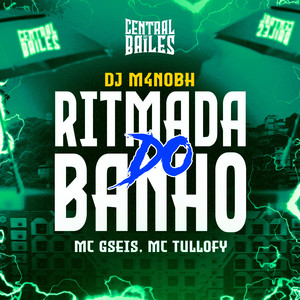 Ritmada Do Banho (Explicit)