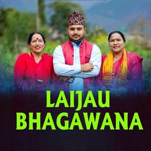LAIJAU BHAGAWANA (Explicit)