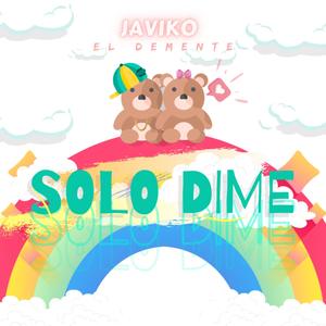 Solo Dime(feat. Toxico)