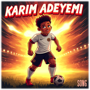 Karim Adeyemi Song