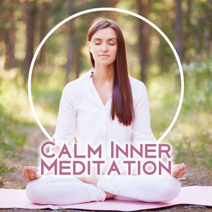 Calm Inner Meditation - Collection of Healing Deep Meditation Sounds