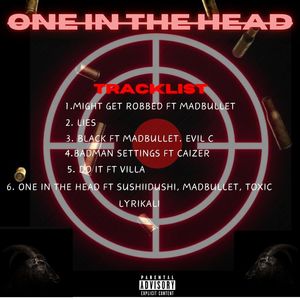 ONE IN THE HEAD (Explicit)