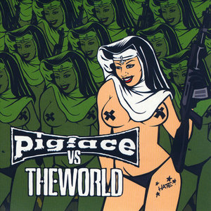 Pigface Vs The World Vol. 4