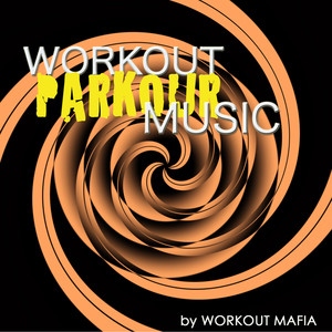 Workout Music 4 Parkour: Hardstyle Electronic Music, Ideal for Parkour and Freerun, Cardio, Jumping, Vaulting, Total Body Workout, Weight Training, Boot Camp and Running (Bonus Track Non Stop Music Workout Mix)