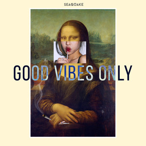 Good Vibes Only (Explicit)