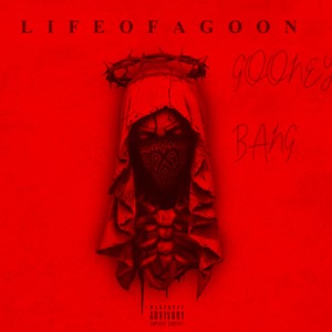 Life Of A Goon (Explicit)