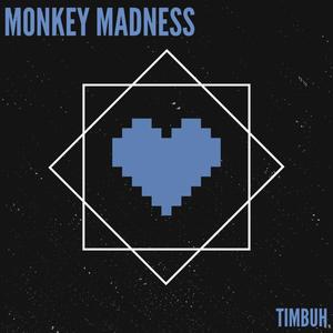 MONKEY MADNESS