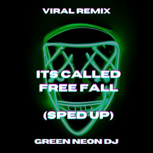 Its Called Free Fall (Tik Tok Sped Up) (Remix)