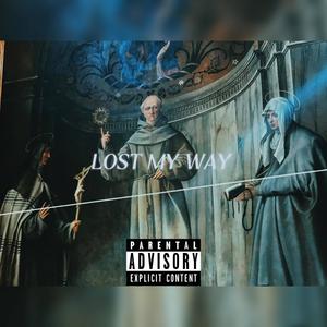 LOST MY WAY (Explicit)