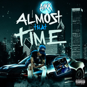 Almost That Time (Explicit)