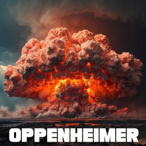 OPPENHEIMER (feat. l0rdgasm0) (Explicit)