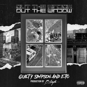 Out The Window(feat. Guilty Simpson & Eto) (Explicit)