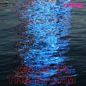 CALM B4 THE STORM (Explicit)